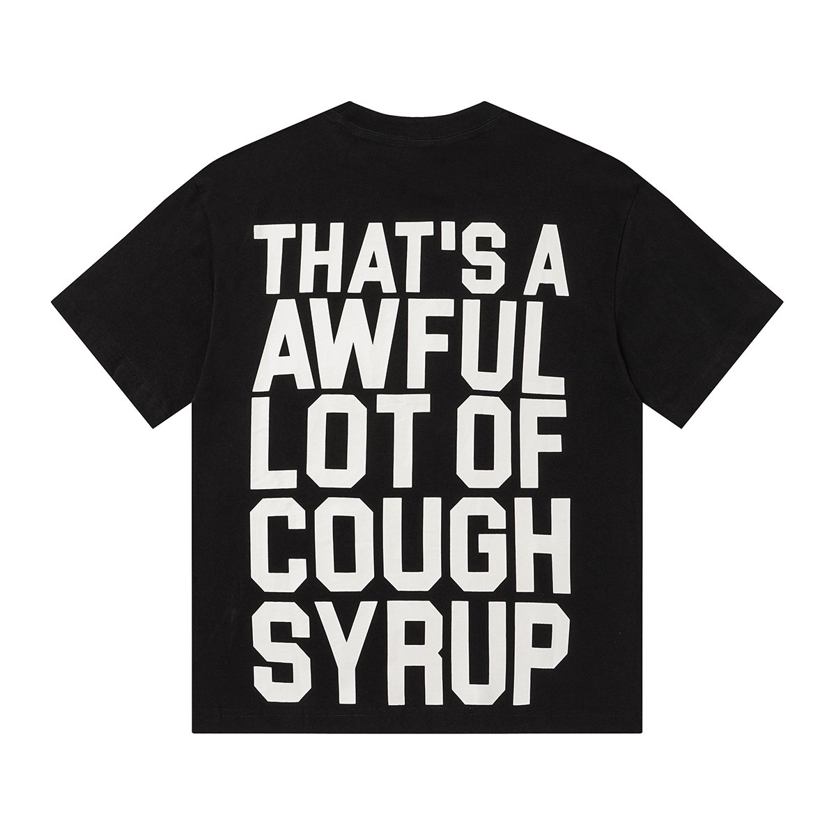 THAT'S A AWFUL LOT OF COUGH SYRUP Photo Graphic Short-Sleeve T-Shirt